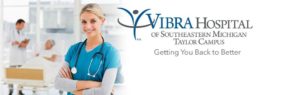 Vibra Hospital of Southeastern Michigan-Taylor Campus