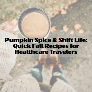 fall recipes for healthcare travelers