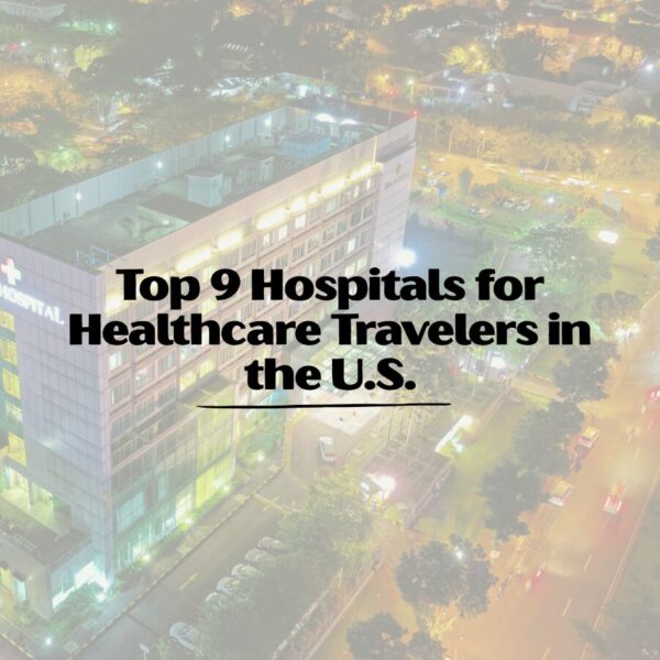 hospitals for healthcare travelers