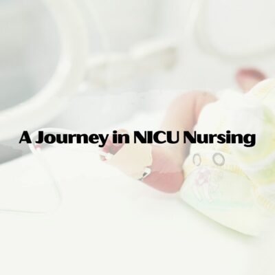 A Journey in NICU Nursing
