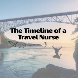 timeline of a travel nurse fi