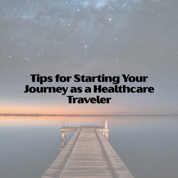 Journey as a Healthcare Traveler