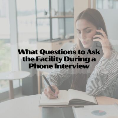 What Questions to Ask the Facility During a Phone Interview