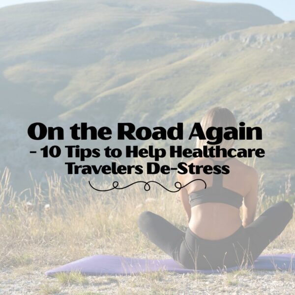 stress relief tips for healthcare travelers