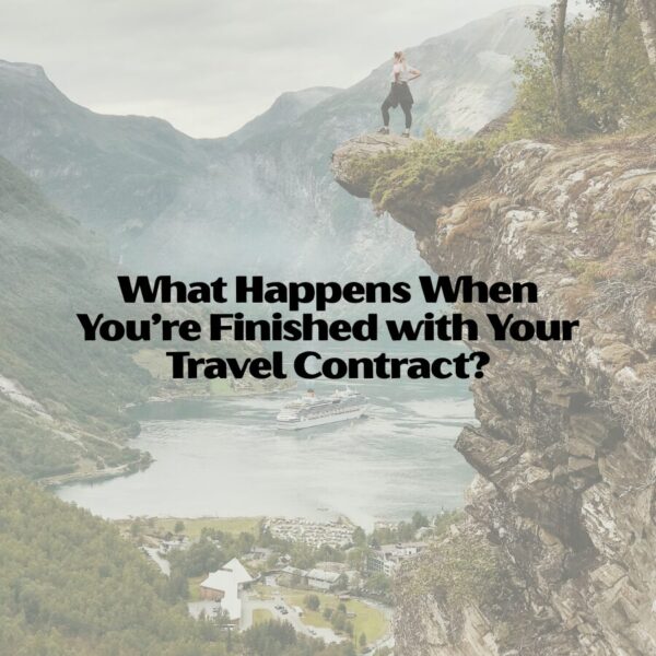 What Happens When You’re Finished with Your Travel Contract? travel healthcare contracts