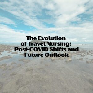travel nursing post COVID fi